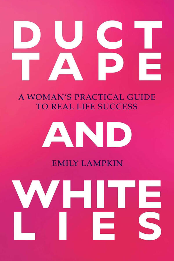 Book cover of Duct Tape and White Lies by Emily Lampkin
