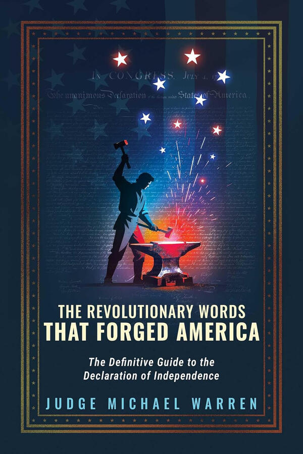 Book cover of The Revolutionary Words that Forged America by Judge Michael Warren